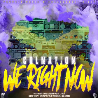 We Right Now (Colnation) by Kevyn V