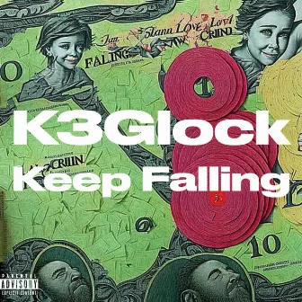 Keep Falling by K3Glock