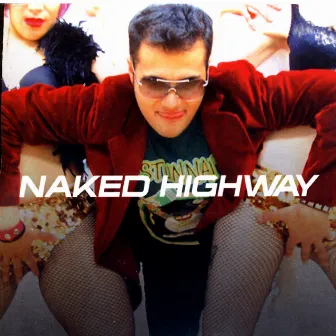 Better Off Naked by Naked Highway