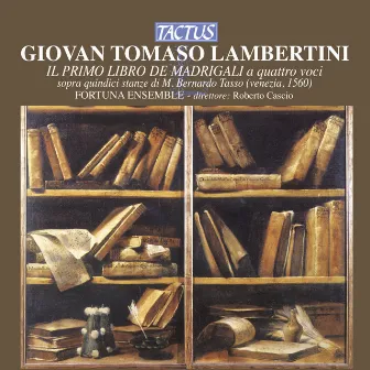 Lambertini: Il Primo Libro de Madrigali by Fortuna Ensemble