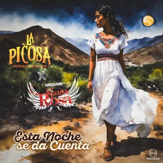 Esta Noche Se Da Cuenta by Banda Puro Santa Rosa