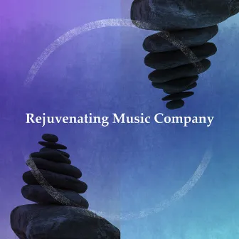 Rejuvenating Music Company by Hypnobirthing Music Company