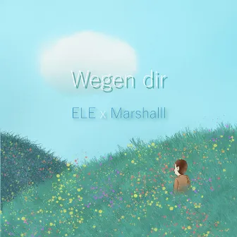 Wegen Dir by Marshalll