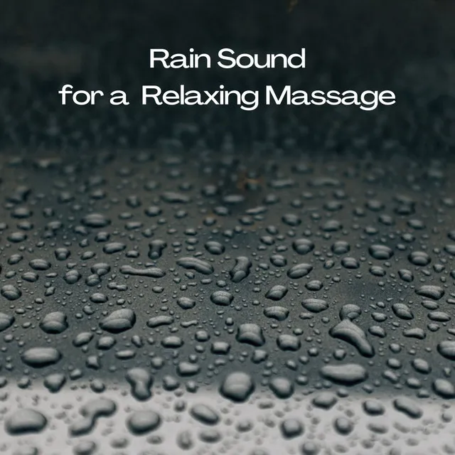 Soothing Rain Music for a Massage