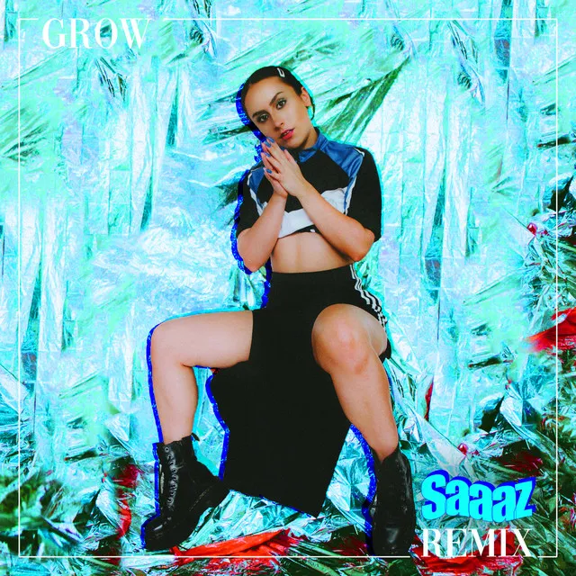 Grow - saaaz Remix