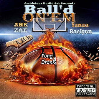 Ball'd On'em by Yung Drank