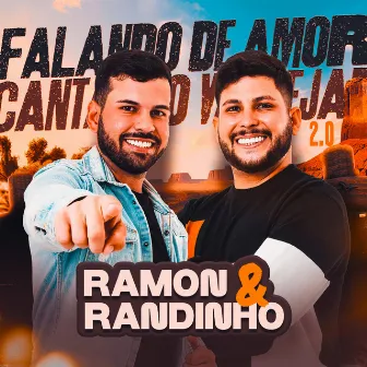 Falando de Amor e Cantando Vaquejada 2.0 by Ramon e Randinho