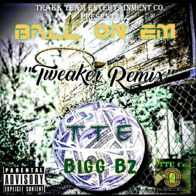 Ball On Em - Tweaker Remix