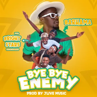 Bye Bye Enemy by Barhama