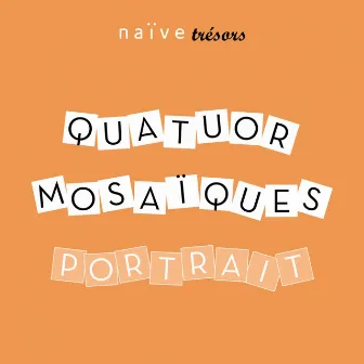 Portrait by Quatuor Mosaïques