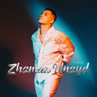 Zhaman Unayd by Turar