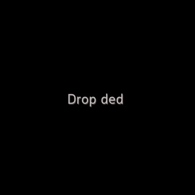 DROP ded