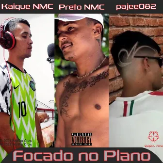 Focado no Plano by Kaique NMC