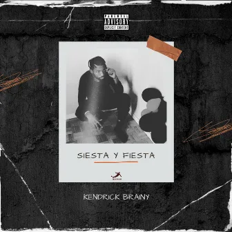 Siesta y Fiesta by Kendrick Brainy