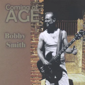 Coming of Age by Bobby Smith