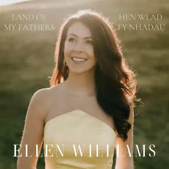 Land Of My Fathers by Ellen Williams