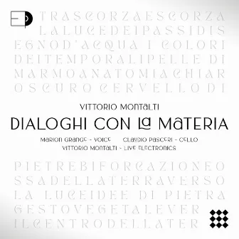 Dialoghi con la materia by Vittorio Montalti