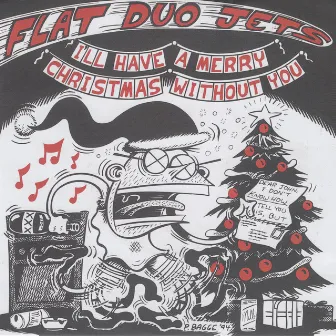 I'll Have a Merry Christmas Without You by Flat Duo Jets