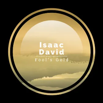 Fool's Gold by Isaac David