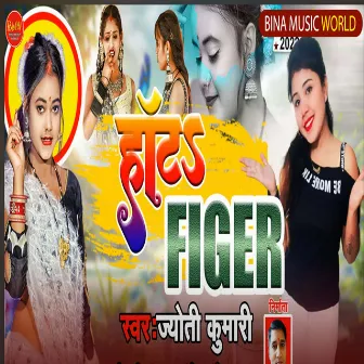 Hot Figer (Bhojpuri Song) by Jyoti Kumari