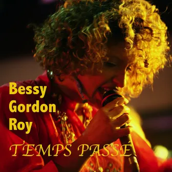 Temps passé by Bessy Gordon Roy