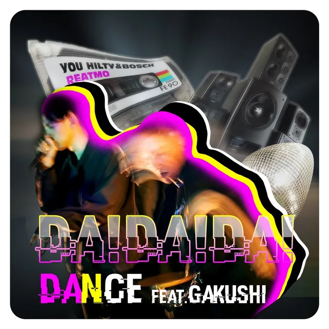 DA DA DA DANCE (feat. GAKUSHI)