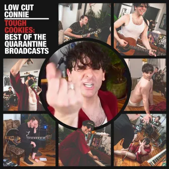 Tough Cookies: Best of the Quarantine Broadcasts by Low Cut Connie