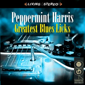 Greatest Blues Licks by Peppermint Harris