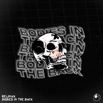 Bodies In The Back by Relimax