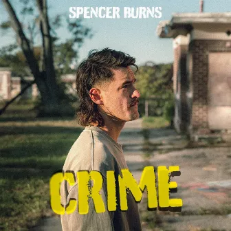 Crime by Spencer Burns