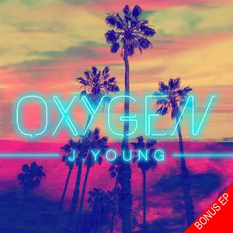 Oxygen - Bonus EP by JAY.Young