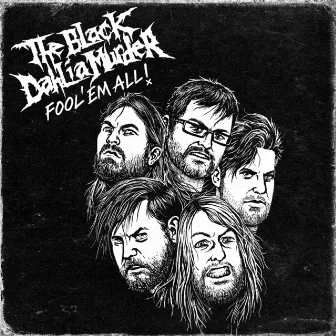 Fool 'Em All (Live) by The Black Dahlia Murder