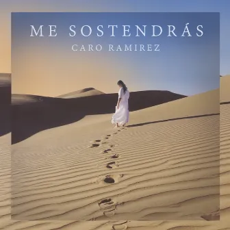 Me Sostendrás by Caro Ramirez