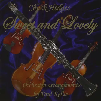 Sweet And Lovely by Chuck Hedges