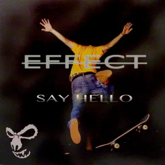 Say Hello by +Effect