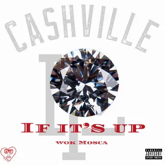 If It's Up by Wok Mosca