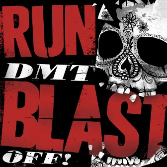 Blast Off EP by Run DMT