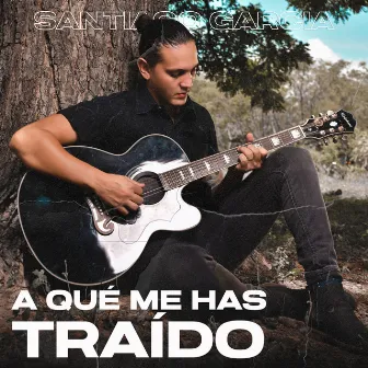 A Qué Me Has Traído by SANTIAGO GARCIA