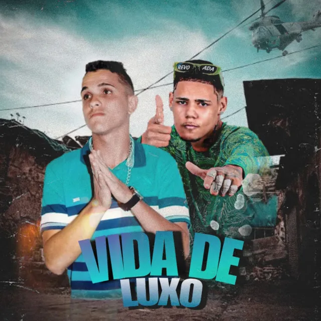 Vida de Luxo