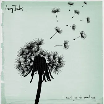 I Want You to Want Me - Single by Gary Jules