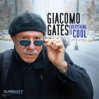 Everything Is Cool by Giacomo Gates