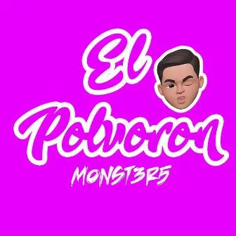 El Polvoron by Dj Monst3r5