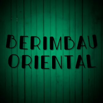 Berimbau Oriental by Mc Psg