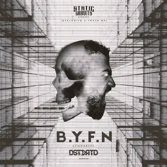 B.Y.F.N by DSTORTD