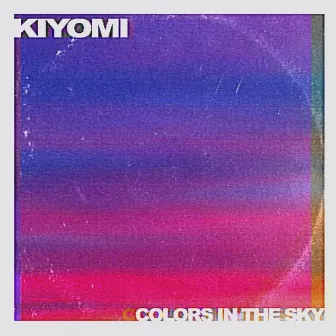 Colors in the Sky by Kiyomi