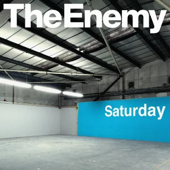 Saturday by The Enemy