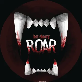 Roar by Hot Cherry