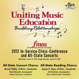 2012 Florida Music Educators Association (FMEA): All-State Concert Chorus & All-State Reading Chorus by Florida All-State Reading Chorus