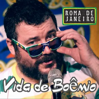 Vida de boêmio by Roma de Janeiro