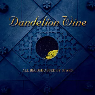 All Becompassed By Stars by Dandelion Wine